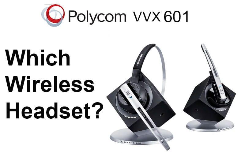 Wireless Headsets for Polycom VVX 601 IP Phone - Headsets4business