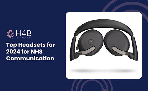 Top Headsets for 2024 for NHS Communication